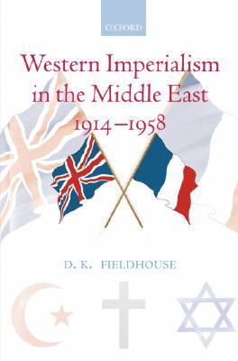 Western Imperialism in the Middle East 1914-1958 book cover
