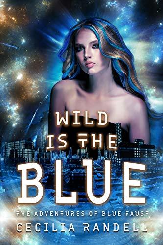 Wild Is The Blue book cover