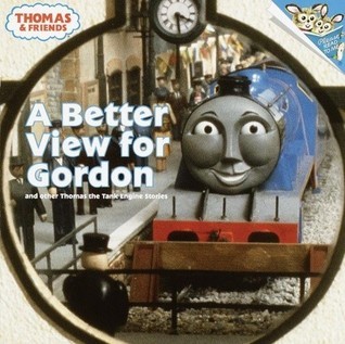 A Better View for Gordon and Other Thomas the Tank Engine Stories book cover