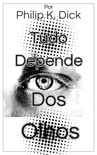 Tudo Depende Dos Olhos book cover
