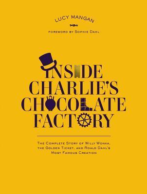 Inside Charlie's Chocolate Factory book cover