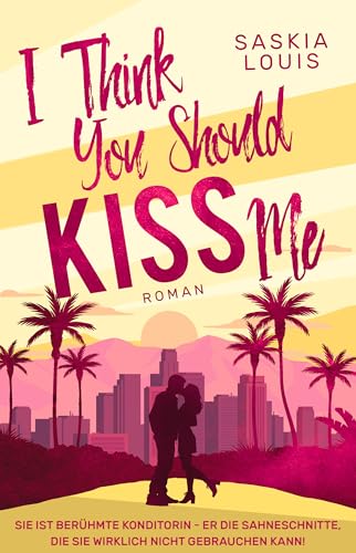 I Think You Should Kiss Me book cover
