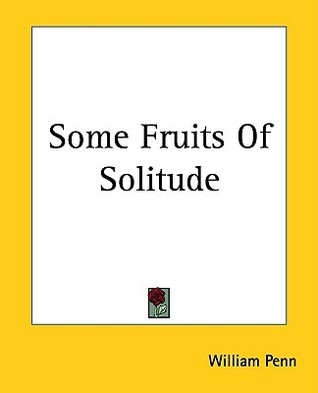 Some Fruits Of Solitude book cover