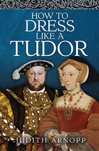 How to Dress Like a Tudor book cover