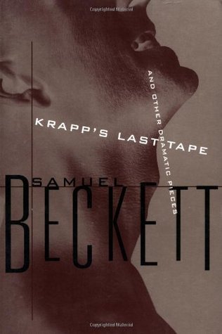 Krapp's Last Tape and Other Dramatic Pieces book cover