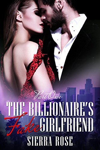 The Billionaire's Fake Girlfriend - Part 1 book cover