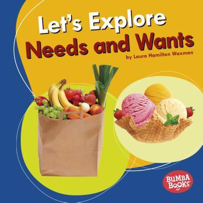 Let's Explore Needs and Wants book cover
