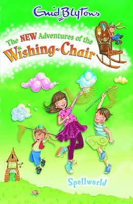 Spellworld, The New Adventures of the Wishing-Chair book cover