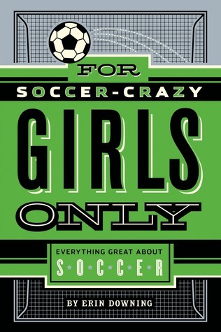 For Soccer-Crazy Girls Only book cover