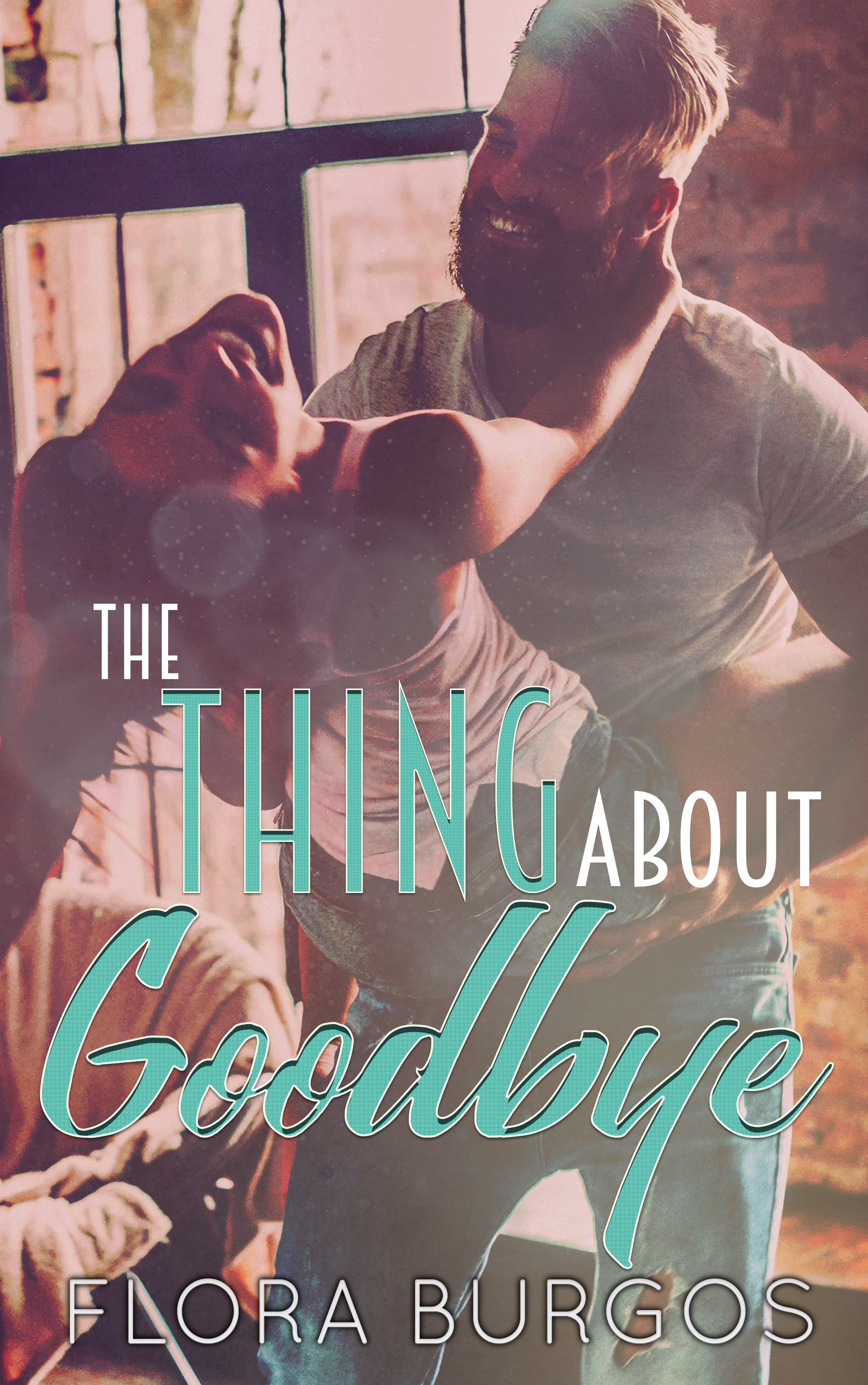 The Thing About Goodbye book cover
