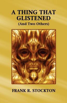 A Thing That Glistened book cover