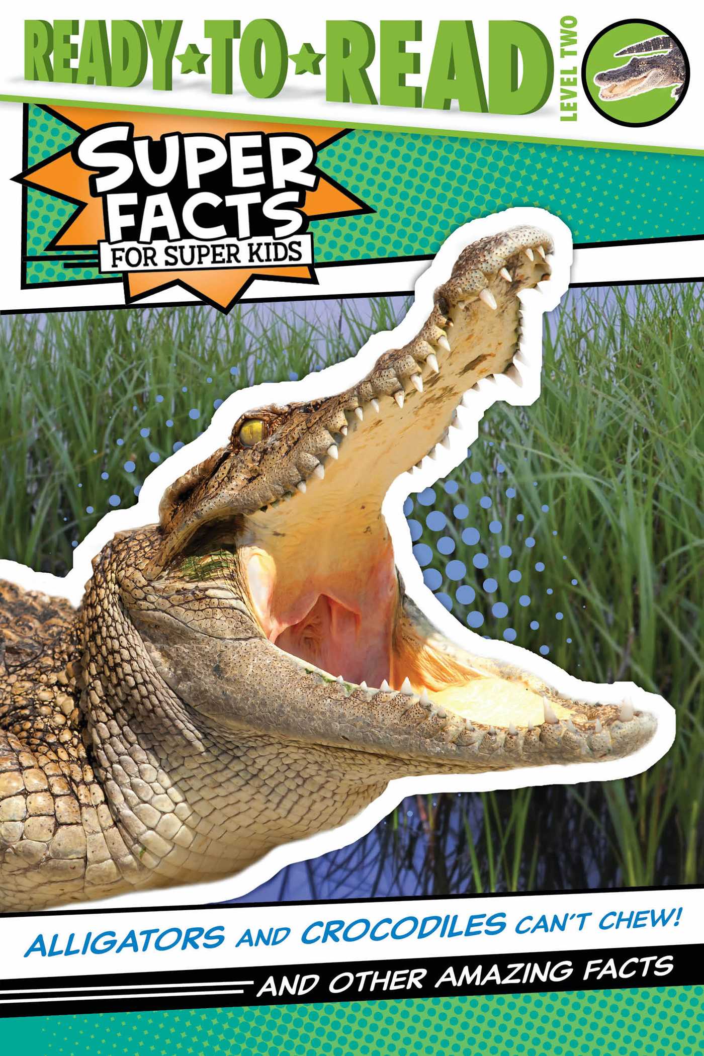 Alligators and Crocodiles Can't Chew! book cover