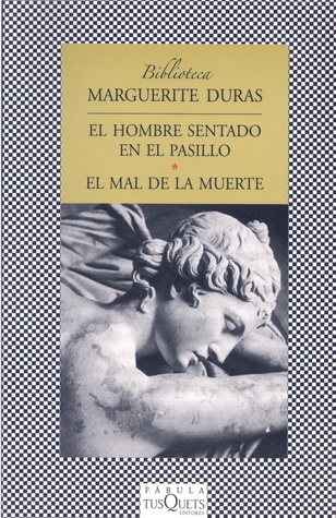 El hombre sentado en el pasillo / El mal de la muerte book cover