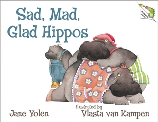 Sad, Mad, Glad Hippos book cover
