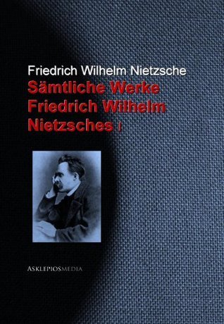 Sämtliche Werke Friedrich Wilhelm Nietzsches book cover
