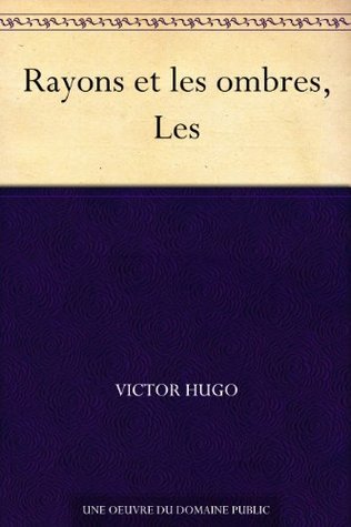 Les Rayons et les ombres book cover