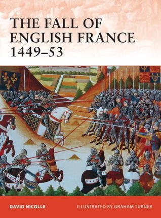 The Fall of English France 1449-53 book cover