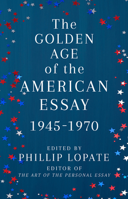 The Golden Age of the American Essay book cover
