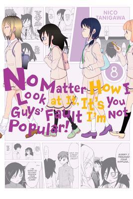 No Matter How I Look at It, It's You Guys' Fault I'm Not Popular!, Vol. 8 (Volume 8) book cover