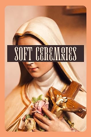 Soft Ceremonies book cover