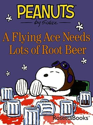 A Flying Ace Needs Lots of Root Beer book cover