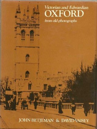 Victorian and Edwardian Oxford from old photographs, book cover