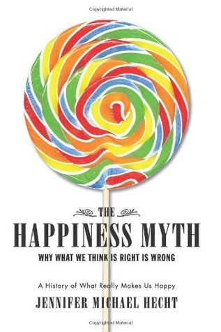 The Happiness Myth book cover