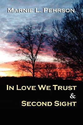 In Love We Trust & Second Sight book cover