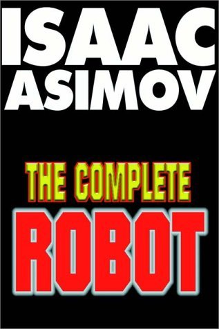 The Complete Robot Part 1 Of 2 book cover