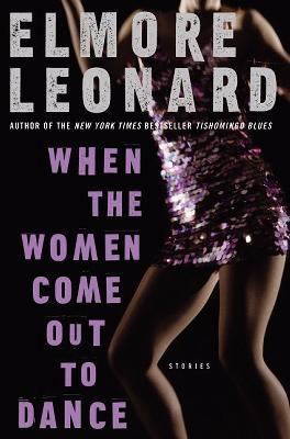 When the Women Come Out to Dance book cover