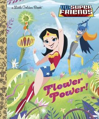 Flower Power! (DC Super Friends) book cover