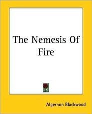 The Nemesis Of Fire book cover