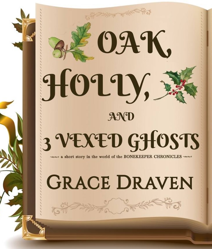 Oak, Holly, and Three Vexed Ghosts book cover