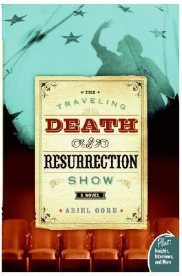 The Traveling Death and Resurrection Show book cover