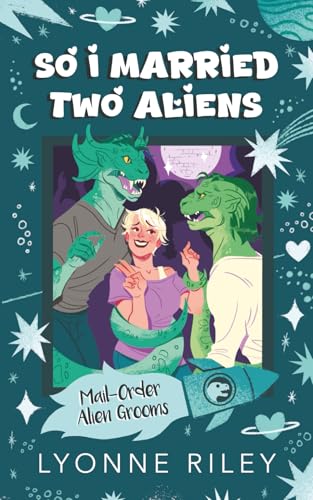 So I Married Two Aliens book cover
