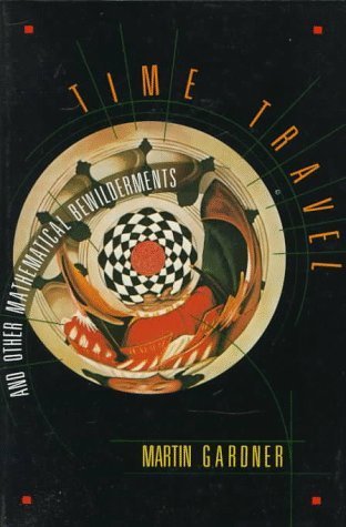 Time Travel and Other Mathematical Bewilderments book cover