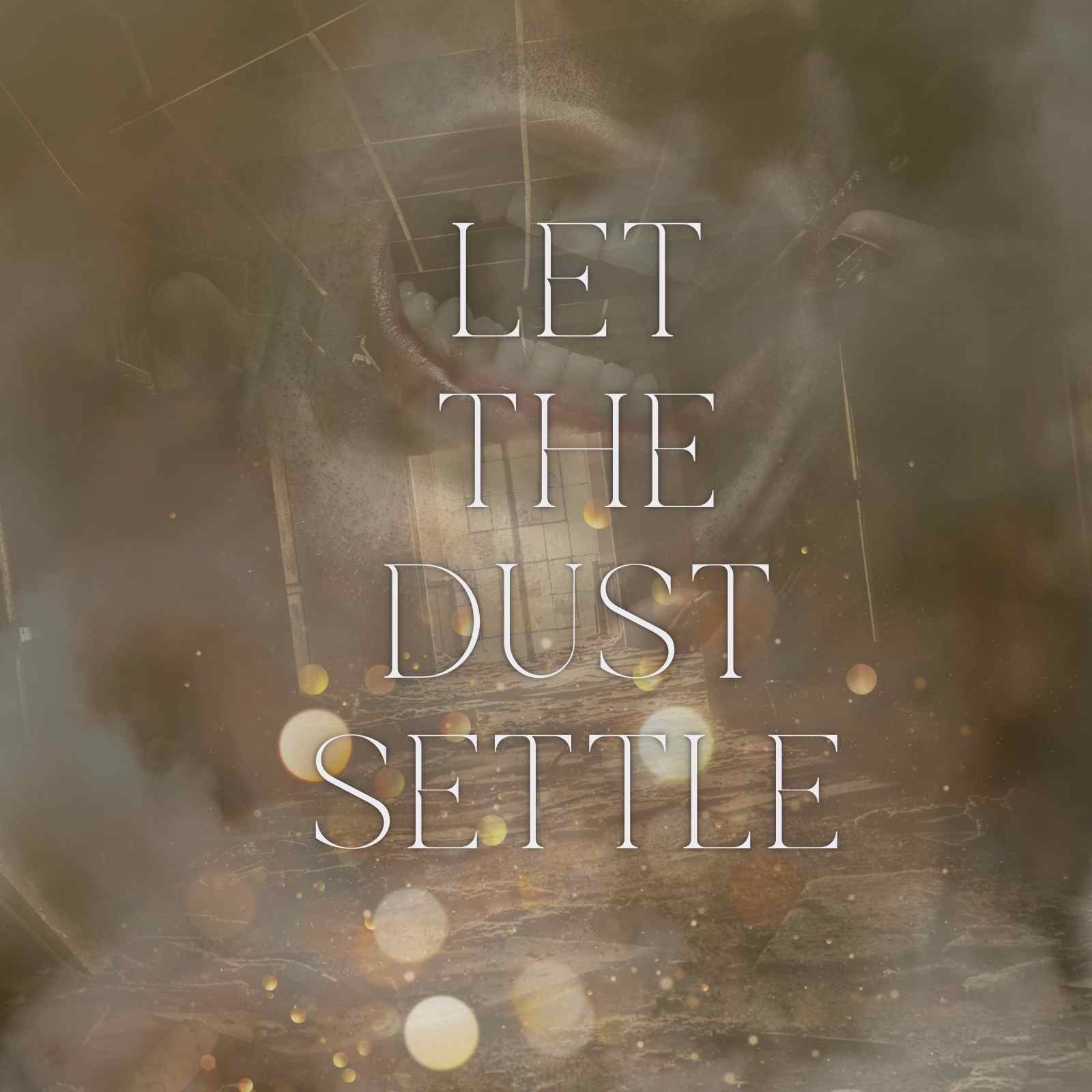 Let the Dust Settle book cover
