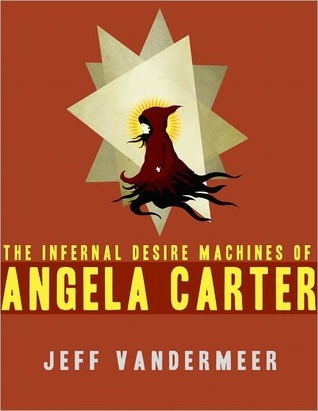 The Infernal Desire Machines of Angela Carter book cover