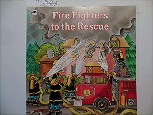 Fire Fighters to the Rescue book cover