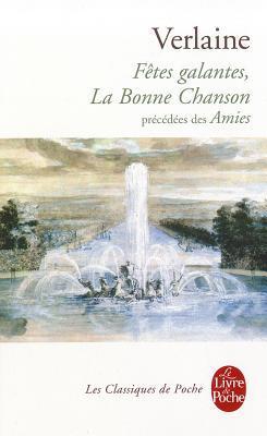 Fêtes galantes, Les Amies, La Bonne Chanson book cover