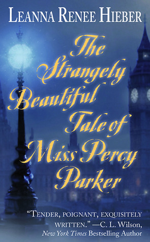 The Strangely Beautiful Tale of Miss Percy Parker book cover