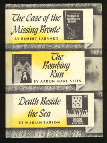 The Case of the Missing Bronte; The Bombing Run; Death Beside the Sea book cover