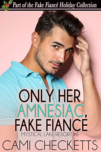 Only Her Amnesiac Fake Fiancé book cover