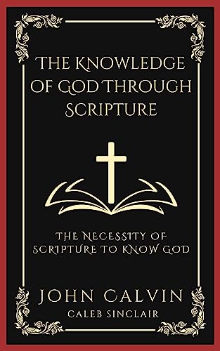 The Knowledge of God Through Scripture book cover