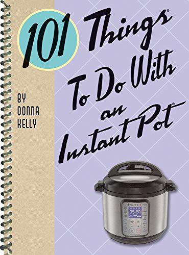 101 Things To Do With an Instant Pot book cover