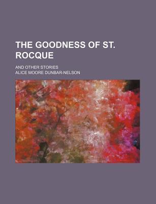 The Goodness of St. Rocque; And Other Stories book cover