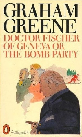Doctor Fischer of Geneva or The Bomb Party book cover