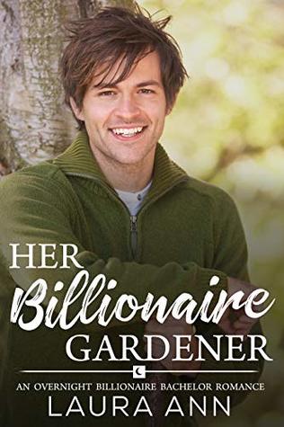 Her Billionaire Gardener book cover