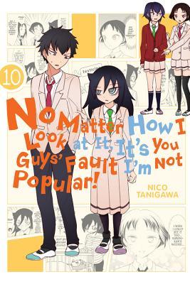 No Matter How I Look at It, It's You Guys' Fault I'm Not Popular!, Vol. 10 book cover