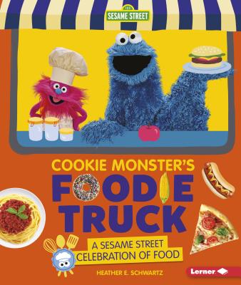 Cookie Monster's Foodie Truck book cover